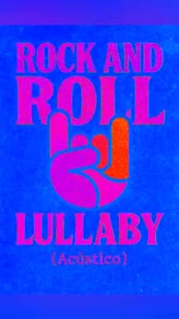 Rock and Roll Lullaby ( Jam )